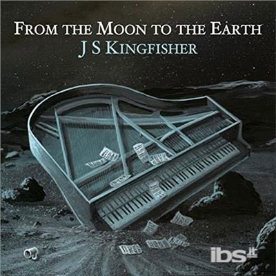 Cover for Js Kingfisher · From the Moon to the Earth (CD) (2015)