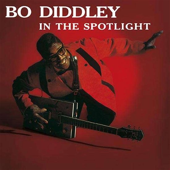 In the Spotlight - Bo Diddley - Música - RUMBLE - 0889397101732 - 13 de agosto de 2013