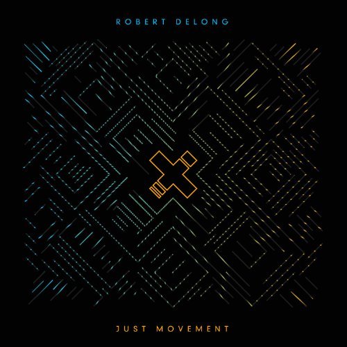 Just Movement - Robert Delong - Musik - ALTERNATIVE - 0892038002732 - 5. februar 2013