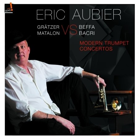 Modern Trumpet Concertos - Eric Aubier - Musik - INDESENS - 3760039839732 - 11. maj 2016