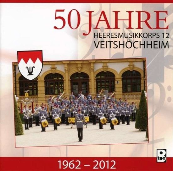 50 Jahre-bayrische Heeres - Heeresmusikkorps 12 Veits - Musikk - BAUER STUDIOS - 4012116739732 - 1. juni 2012