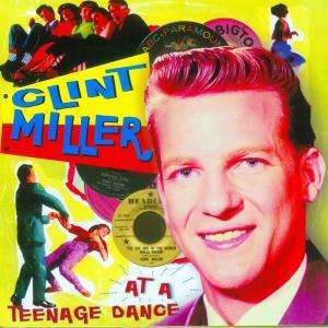 Cover for Clint Miller · At a Teenage Dance (CD) (2022)