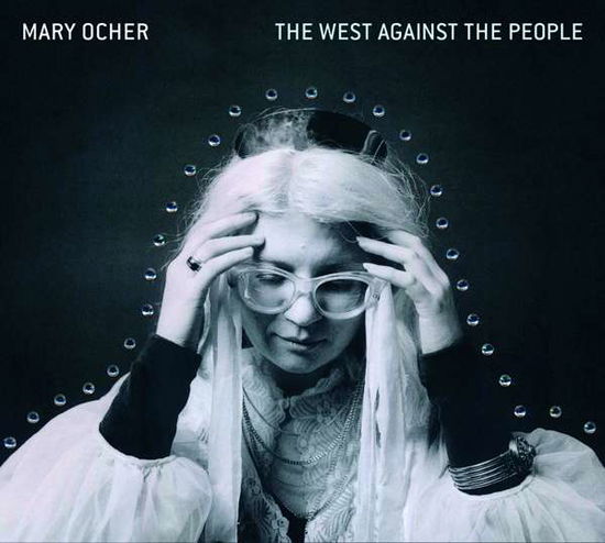 Cover for Mary Ocher · The West Against The People (LP) (2017)