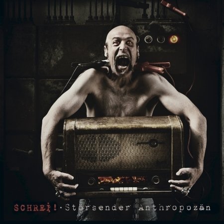 Cover for Schrei! · Störsender Anthropozän (CD) (2022)