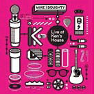 Cover for Mike Doughty · Live at Ken's House (CD) [Japan Import edition] (2016)