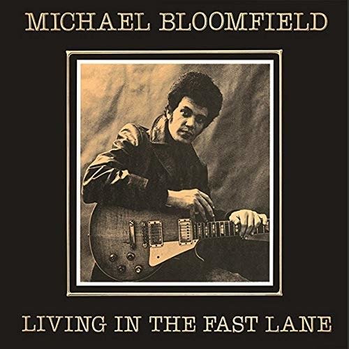 Cover for Michael Bloomfield · Living in the Fast Lane (CD) [Japan Import edition] (2020)