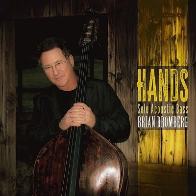Hands - Brian Bromberg - Musikk - KINGPIN - 4909346030732 - 31. mars 2023