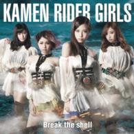 Cover for Kamen Rider Girls · Break the Shell (CD) [Japan Import edition] (2014)