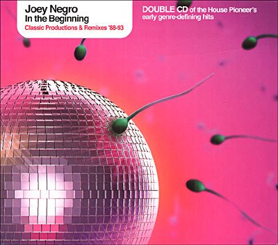 In the Beginning (Classic Productions and Remixes 1988-1992) - Joey Negro - Music - FAB DISTRIBUTION - 5030820042732 - January 30, 2012
