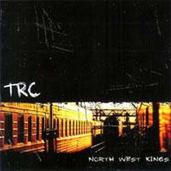 Cover for Trc · North West Kings (CD) (2021)