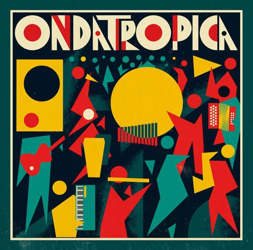 Ondatropica - Ondatropica - Musique - SOUNDWAY RECORDS - 5060091551732 - 16 juillet 2012