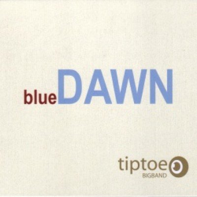 Cover for Tiptoe Bigband · Blue Dawn (CD) (2010)