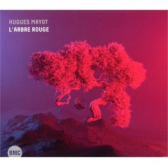 Cover for Hugues Mayot · L'arbre Rouge (CD) [Digipak] (2019)