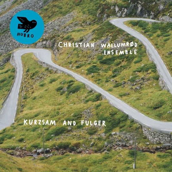 Kurzsam And Fulger - Christian Wallumrod Ensemble - Música - HUBRO - 7033662025732 - 7 de octubre de 2016