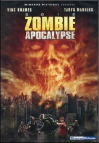 Zombie Apocalypse - Taryn Manning,johnny Pacar,ving Rhames - Movies - MINERVA PICTURES - 8032706215732 - July 11, 2012