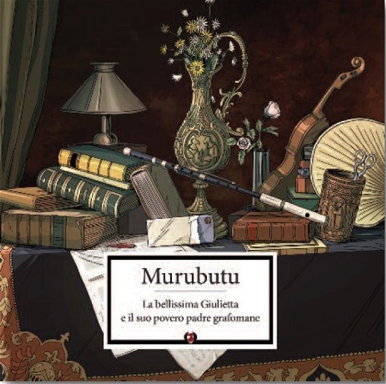 Cover for Murubutu · La Bellissima Giulietta (LP) [Limited edition] (2018)