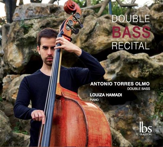 Cover for Antonio Torres / Louiza Hamadi · Double Bass Recital IBS Classical Klassisk (CD) (2016)