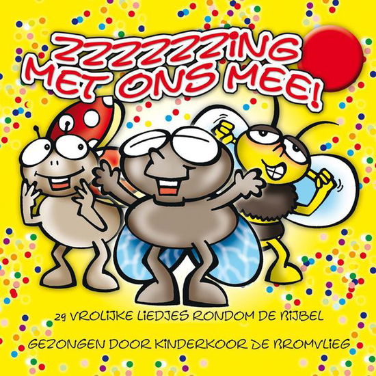 Zing Met Ons Mee - Kinderkoor De Bromvlieg - Muzyka - HIGHWAY - 8713542008732 - 28 marca 2013