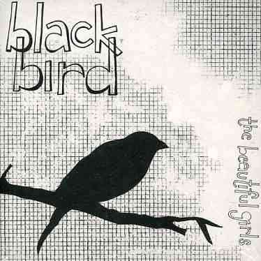 Cover for Beautiful Girls, The, Beautiful Girls the · Blackbird (CD) (2003)