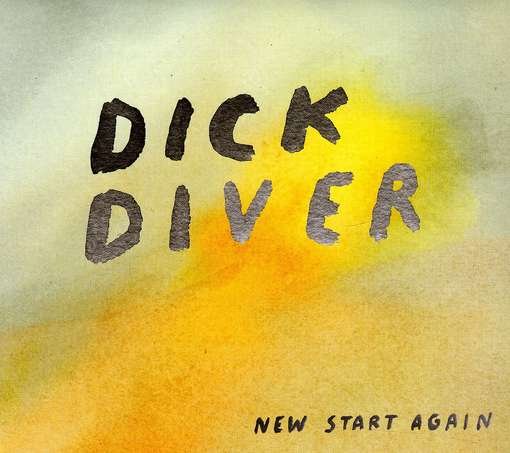New Start Again - Dick Diver - Muziek - Chapter Music - 9326425805732 - 2 februari 2018