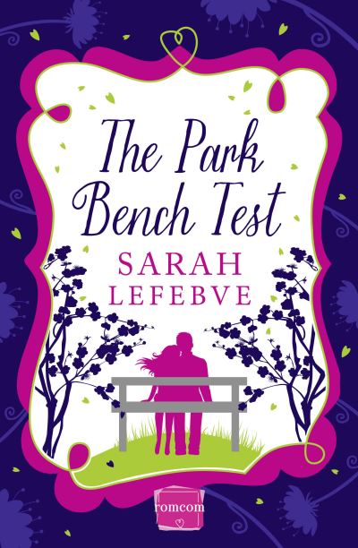 Cover for Sarah Lefebve · The Park Bench Test (Paperback Book) (2014)