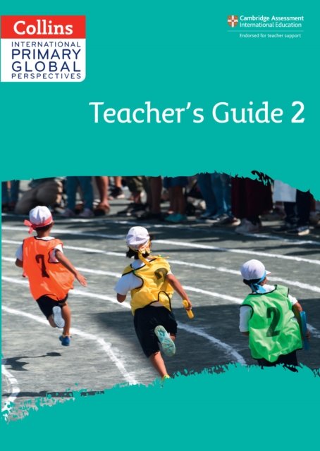 Cambridge Primary Global Perspectives Teacher's Guide: Stage 2 - Collins International Primary Global Perspectives - Sula Delafuente - Books - HarperCollins Publishers - 9780008549732 - April 14, 2023