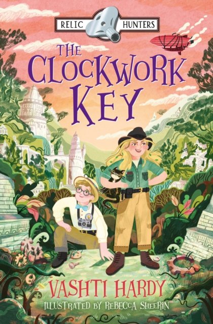 Cover for Vashti Hardy · The Clockwork Key - The Relic Hunters (Pocketbok) (2024)