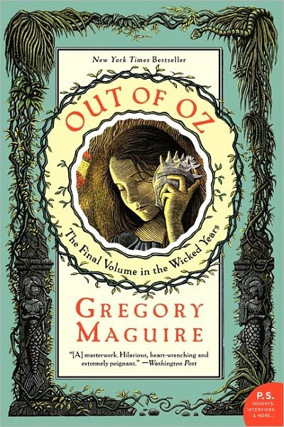 Cover for Gregory Maguire · Out of Oz: The Final Volume in the Wicked Years - Wicked Years (Paperback Book) [Reprint edition] (2012)