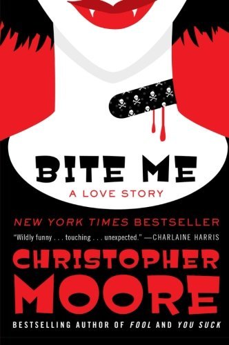 Cover for Christopher Moore · Bite Me: A Love Story - Bloodsucking Fiends (Pocketbok) [Reprint edition] (2011)