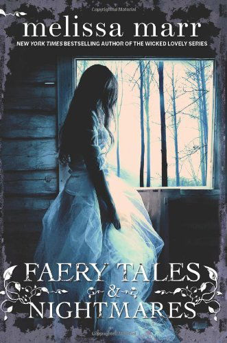 Cover for Melissa Marr · Faery Tales &amp; Nightmares (Paperback Book) [Reprint edition] (2013)