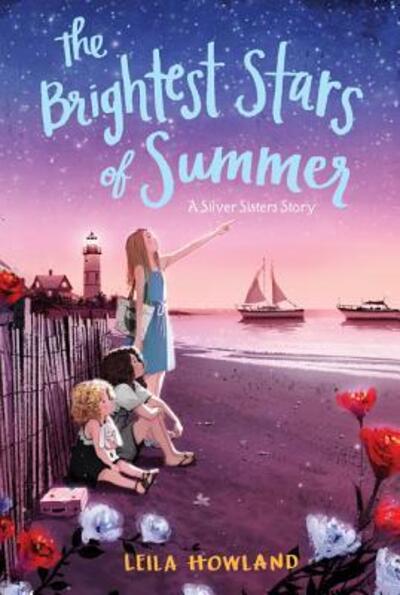 Cover for Leila Howland · The Brightest Stars of Summer - Silver Sisters (Paperback Book) (2017)