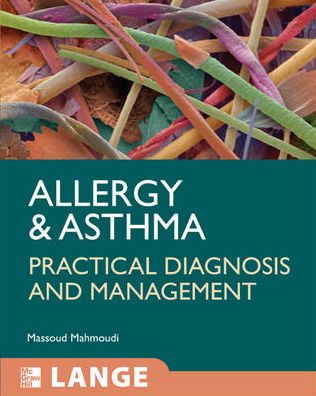 Cover for Massoud Mahmoudi · Allergy and Asthma: Practical Diagnosis and Management - LANGE Clinical Medicine (Paperback Book) [Ed edition] (2007)