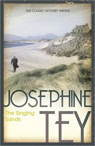 The Singing Sands - Josephine Tey - Kirjat - Cornerstone - 9780099556732 - torstai 3. helmikuuta 2011