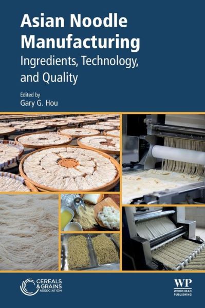 Cover for Asian Noodle Manufacturing: Ingredients, Technology, and Quality (Paperback Book) (2020)