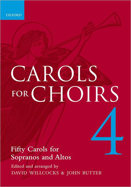 Carols for Choirs 4 - . . . for Choirs Collections - John Rutter - Livres - Oxford University Press - 9780193535732 - 21 août 1980