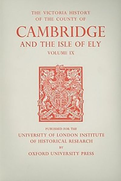 A History of the County of Cambridge and the Isle of Ely: Volume IX: Chesterton, Northstowe, and Papworth Hundreds (North and North-West of Cambridge) - Victoria County History - Chris Lewis - Books - Oxford University Press - 9780197227732 - 1989