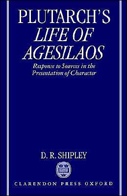 A Commentary on Plutarch's Life of Agesilaos: Response to Sources in the Presentation of Character - Plutarch - Books - Oxford University Press - 9780198150732 - January 29, 1998