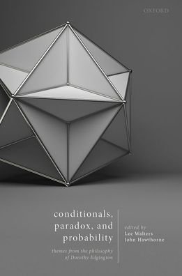 Cover for Conditionals, Paradox, and Probability: Themes from the Philosophy of Dorothy Edgington (Gebundenes Buch) (2021)