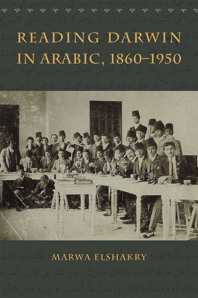 Cover for Marwa Elshakry · Reading Darwin in Arabic, 1860-1950 (Paperback Book) (2016)