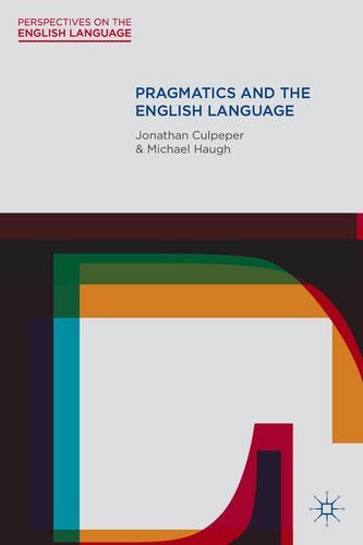 Cover for Culpeper, Dr Jonathan (Lancaster University, Lancaster) · Pragmatics and the English Language - Perspectives on the English Language (Paperback Book) (2014)