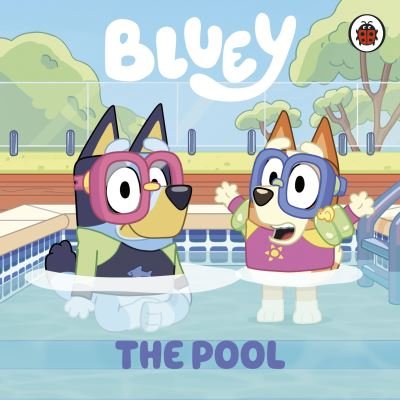 Cover for Bluey · Bluey: The Pool - Bluey (Board book) (2022)