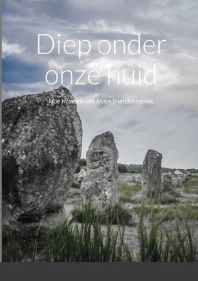 Cover for Herman De Roos · Diep onder onze huid: Hoe rituelen ons leven transformeren (Paperback Book) (2020)