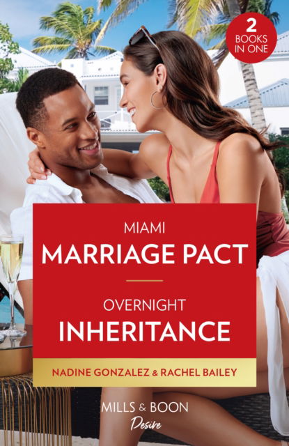 Cover for Nadine Gonzalez · Miami Marriage Pact / Overnight Inheritance: Miami Marriage Pact (Miami Famous) / Overnight Inheritance (Marriages and Mergers) (Pocketbok) (2023)