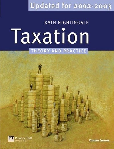 Cover for Kath Nightingale · Taxation: Theory and Practice Updated for 2002-2003 (Paperback Book) (2001)