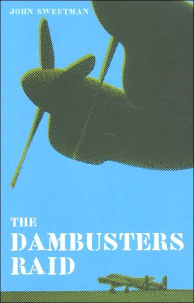 Cover for Dr John Sweetman · The Dambusters Raid - W&amp;N Military (Paperback Book) [New Ed of 3 Revised edition] (2012)