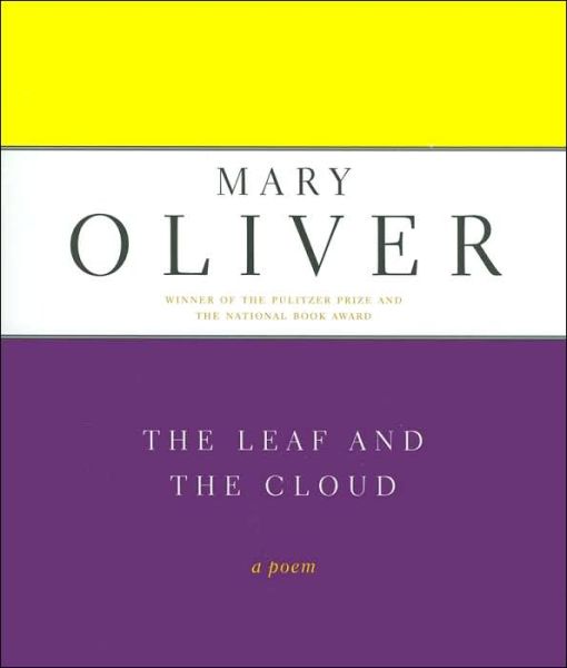 Cover for Mary Oliver · The Leaf And The Cloud: A Poem (Pocketbok) [New edition] (2001)