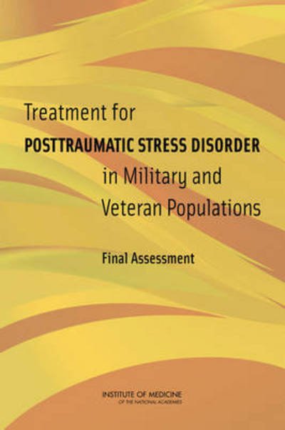 Cover for Institute of Medicine · Treatment for Posttraumatic Stress Disorder in Military and Veteran Populations: Final Assessment (Paperback Book) (2014)