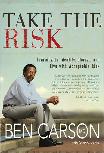 Cover for Carson, M.D., Ben · Take the Risk: Learning to Identify, Choose, and Live with Acceptable Risk (Hardcover Book) (2007)