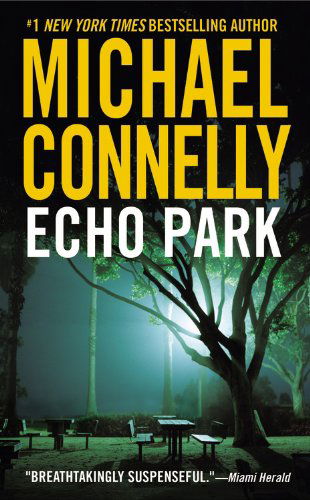 Michael Connelly · Echo Park (Inbunden Bok) [Lrg edition] (2006)