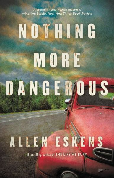 Cover for Allen Eskens · Nothing More Dangerous (Paperback Book) (2020)